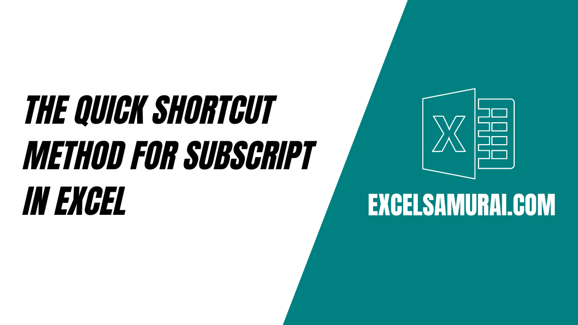 the-quick-shortcut-method-for-subscript-in-excel-2024