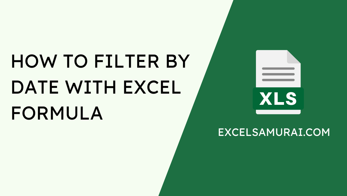 how-to-filter-by-date-with-excel-formula-easy-guide-2024